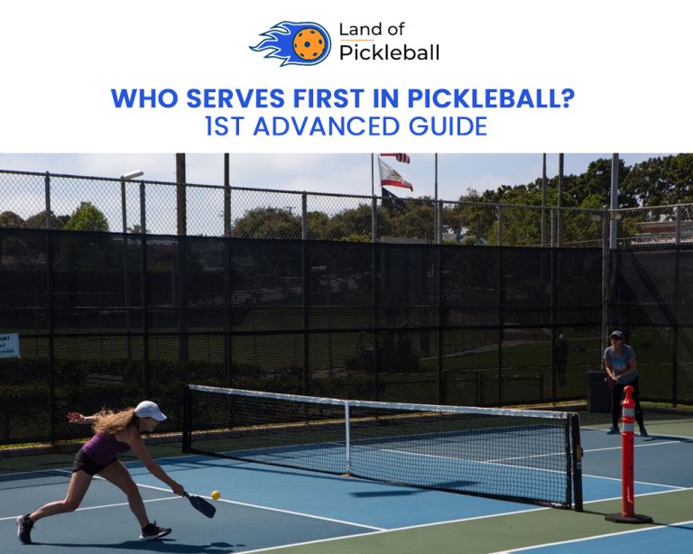 Who Serves First in Pickleball? An Ultimate Guide