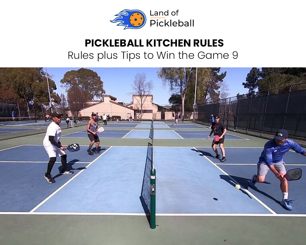 Pickleball Kitchen Rules And Tips To Win The Game Land Of Pickleball