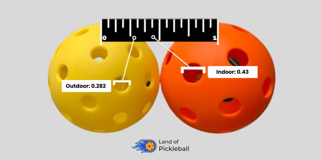 holes diagram is larger in indoor balls and less in outdoor pickleballs