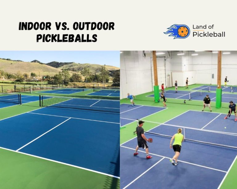 Indoor vs. Outdoor Pickleballs – 5 Grand Differences