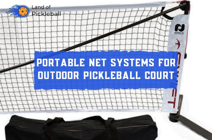 Portable Net Systems for
Outdoor pickleball Court