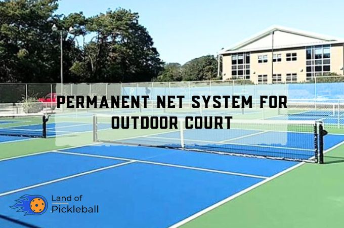 Permanent Net System for
Outdoor Court