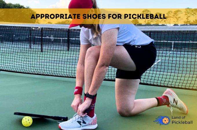 Appropriate shoes for Pickleball