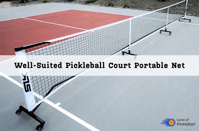 Well-Suited Pickleball Court Portable Net